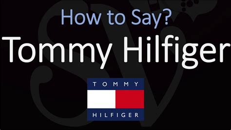 ow do you pronounce tommy hilfiger